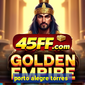 porto alegre torres